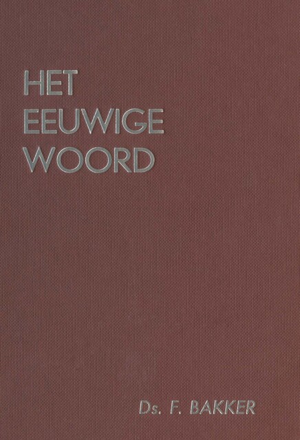Het eeuwige woord 2 6 Predikaties, Bakker