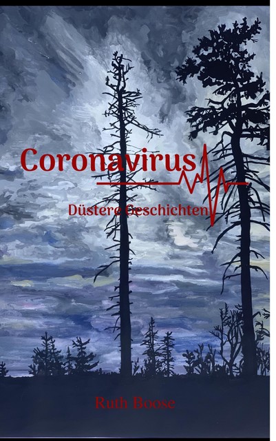 Coronavirus – Düstere Geschichten, Ruth Boose