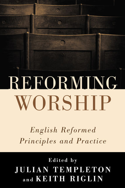 Reforming Worship, Julian Templeton