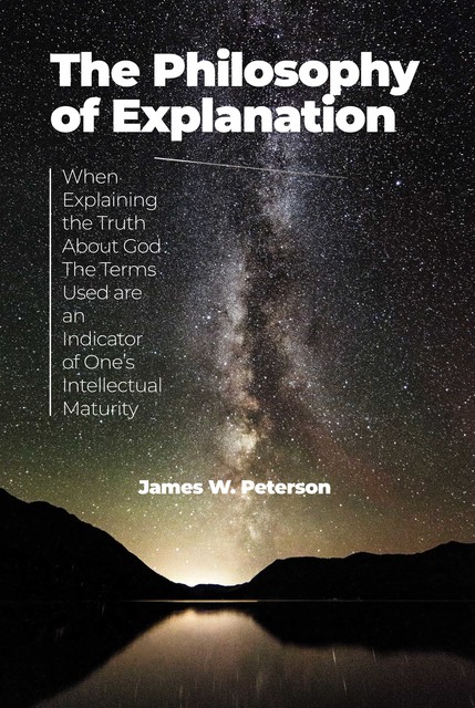 The Philosophy of Explanation, James Peterson