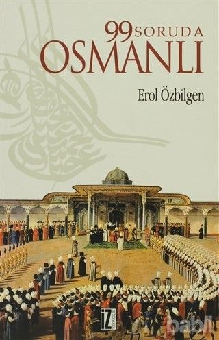 99 Soruda Osmanlı, Erol Özbilgen