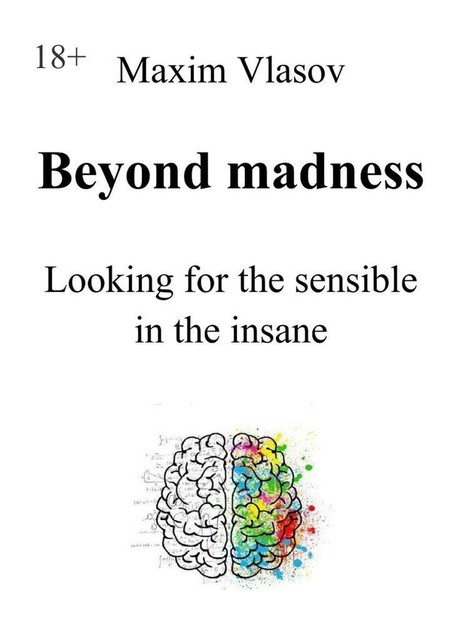 Beyond madness, Maxim Vlasov