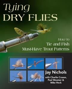 Tying Dry Flies, Jay Nichols