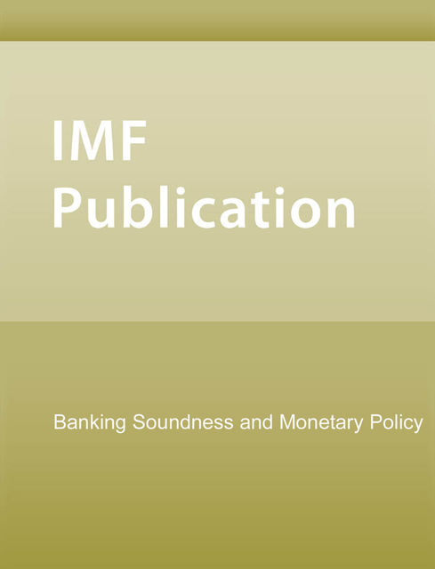 Banking Soundness and Monetary Policy, John Green, Charles Enoch