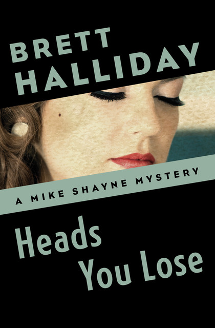 Heads You Lose, Brett Halliday