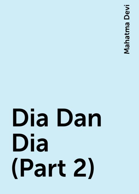 Dia Dan Dia (Part 2), Mahatma Devi