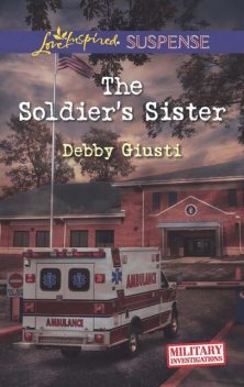 The Soldier's Sister, Debby Giusti