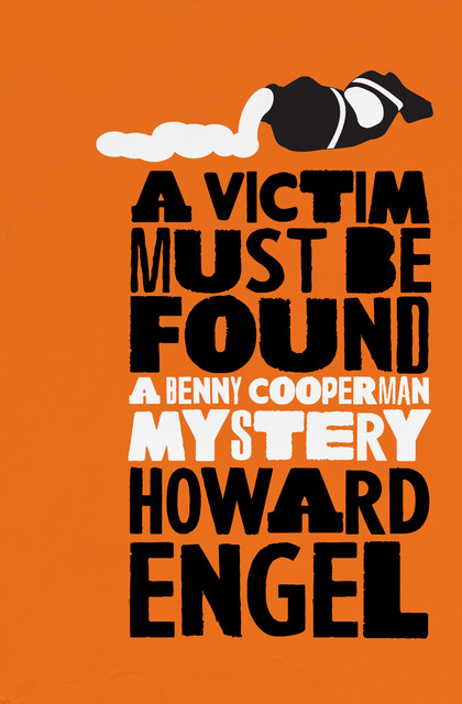 A Victim Must Be Found, Howard Engel