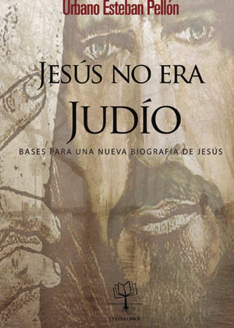 Jesús no era judío, Urbano Esteban