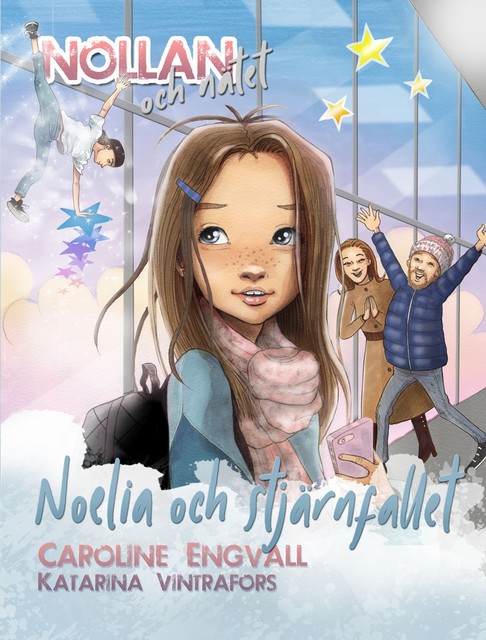 Nollan och nätet – Noelia och stjärnfallet, Caroline Engvall