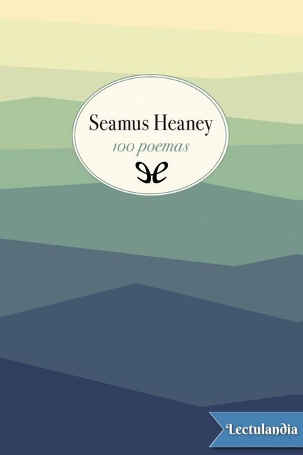 100 poemas, Seamus Heaney