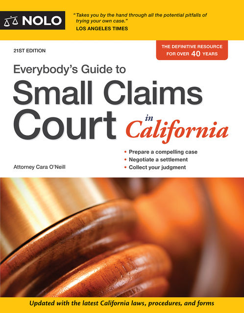 Everybody's Guide to Small Claims Court in California, Ralph Warner