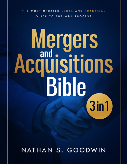 Mergers & Acquisitions Bible, Nathan S. Goodwin