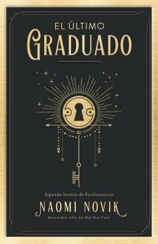 El último graduado, Naomi Novik