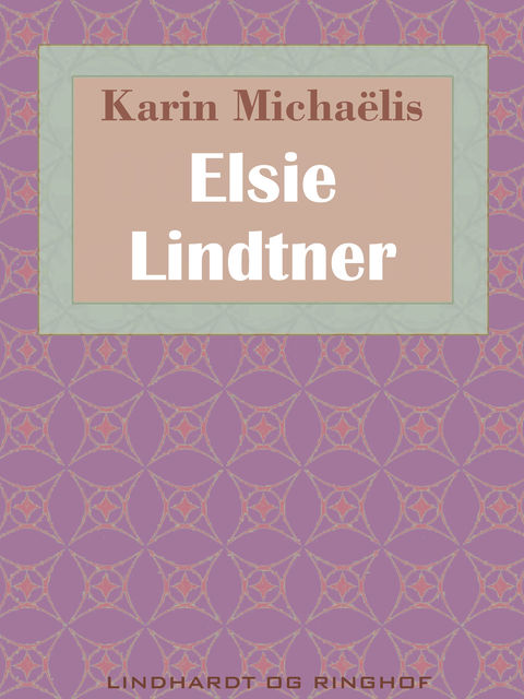 Elsie Lindtner, Karin Michaëlis