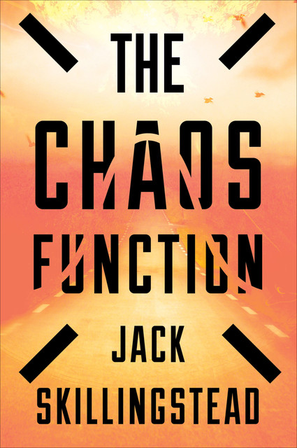 The Chaos Function, Jack Skillingstead