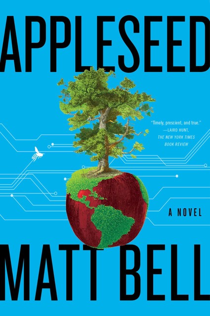 Appleseed, Matt Bell