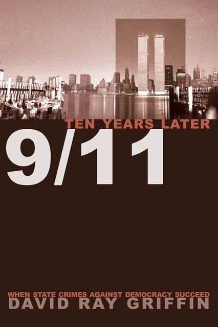 9/11 Ten Years Later, David Ray Griffin