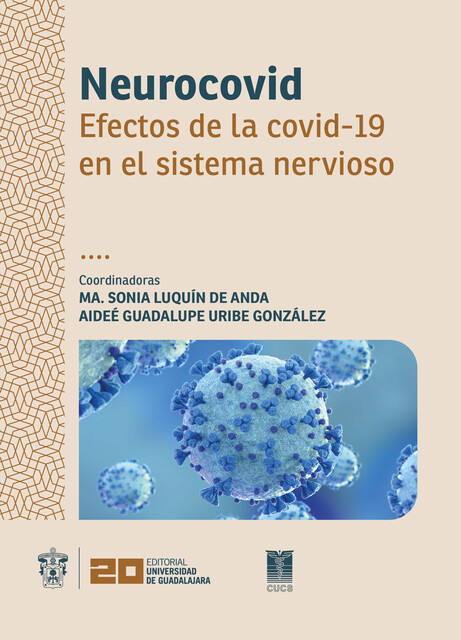 Neurocovid, Aideé Guadalupe Uribe González, Ana Laura P, Cristian Oswaldo Hernández Ramírez, David Fernández Quezada, Jesús Gómez Plascencia, Joaquín García Estrada, Jorge Hernández Bello, José Francisco Muñoz Valle, José Álvaro Lomelí Nieto, icardo Villanueva Lomelí