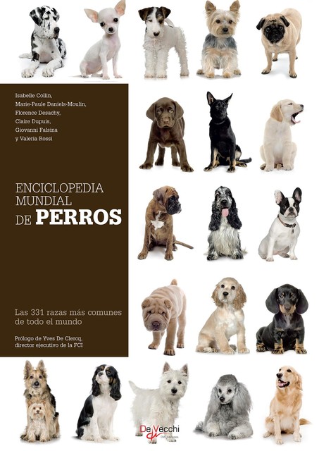 Enciclopedia mundial de perros, Florence Desachy, Claire Dupuis, Isabelle Collin, Marie-Paule Daniels-Moulin