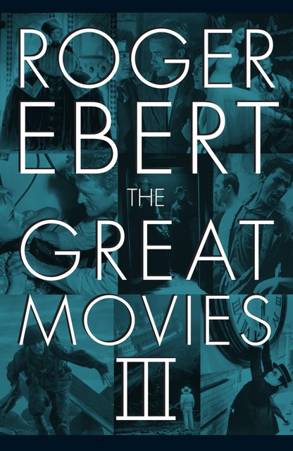 The Great Movies III, Roger Ebert