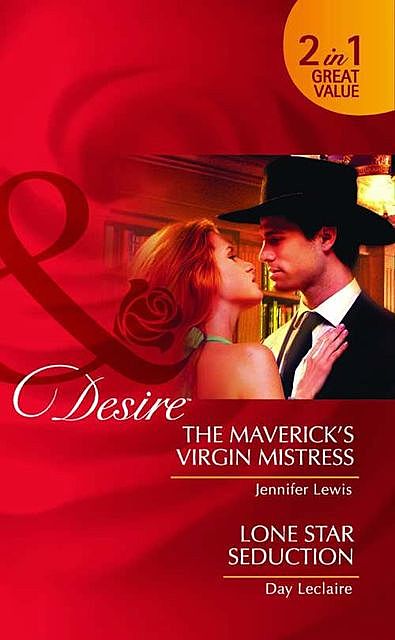 The Maverick’s Virgin Mistress / Lone Star Seduction, Lewis Jennifer, Day LeClaire
