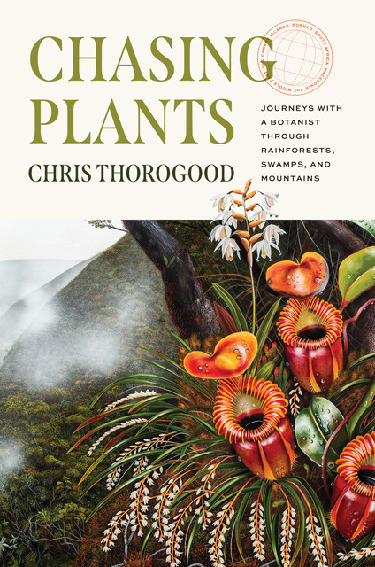 Chasing Plants, Chris Thorogood