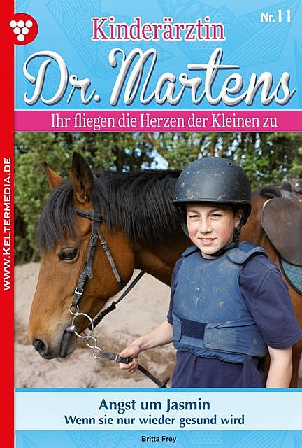 Kinderärztin Dr. Martens 100 – Arztroman, Britta Frey