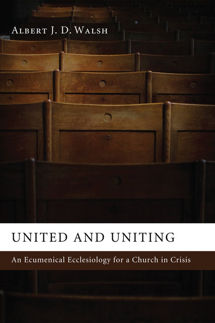 United and Uniting, Albert J.D. Walsh
