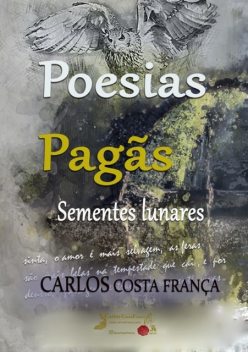 Poesias Pagãs, Carlos Costa França