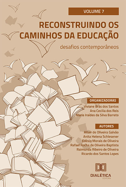 Reconstruindo os caminhos da Educação, Viviane Brás dos Santos, Ana Cecilia dos Reis, Maria Iraídes da Silva Barreto