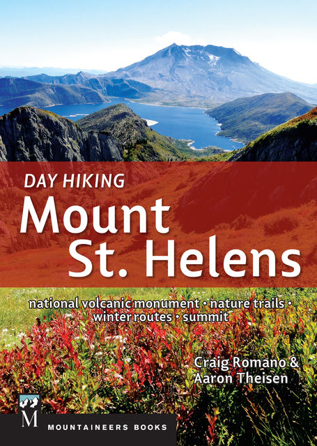 Day Hiking Mount St. Helens, Craig Romano