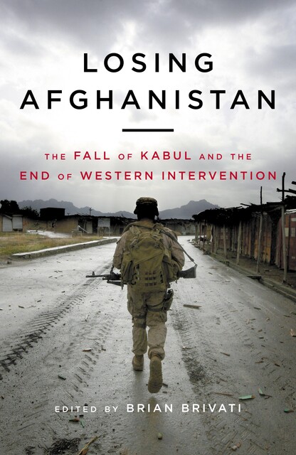 Losing Afghanistan, Brian Brivati