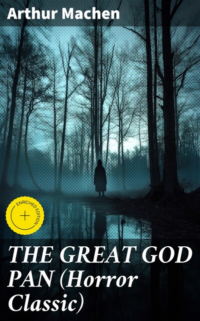 THE GREAT GOD PAN (Horror Classic), Arthur Machen