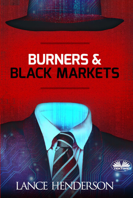 Burners and Black Markets, Lance Henderson