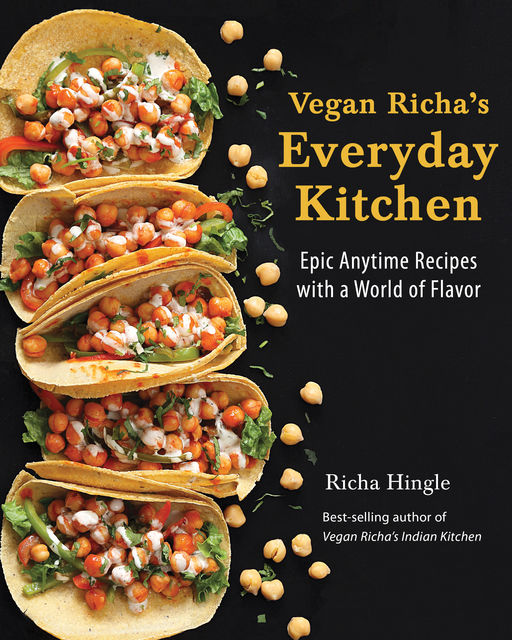 Vegan Richa's Everyday Kitchen, Richa Hingle