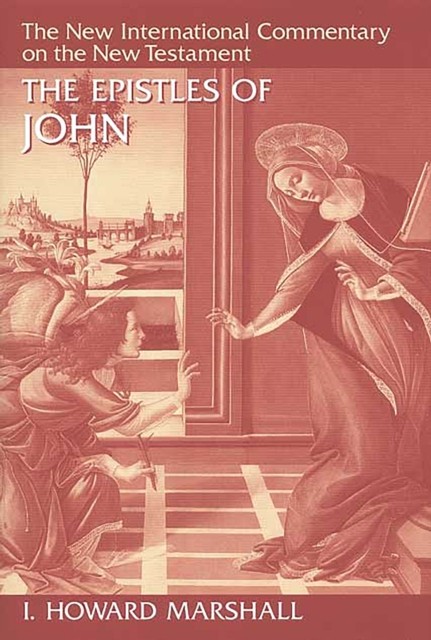 Epistles of John, I.Howard Marshall