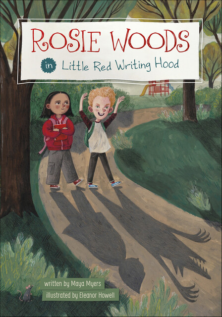 Rosie Woods in Little Red Writing Hood, Maya Myers