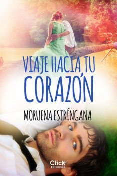 Viaje hacia tu corazón, Moruena Estríngana