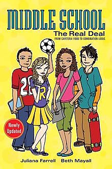 Middle School: The Real Deal, Megan Howard, Beth Mayall, Juliana Farrell
