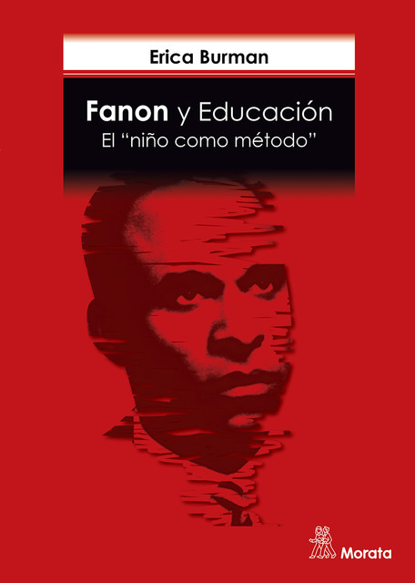 Fanon y Educación. El «niño como método», Erica Burman