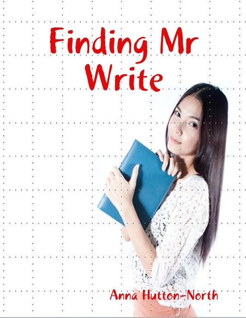 Finding Mr Write, Anna Hutton-North