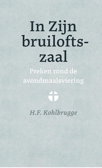 In Zijn bruiloftszaal, H.F. Kohlbrugge