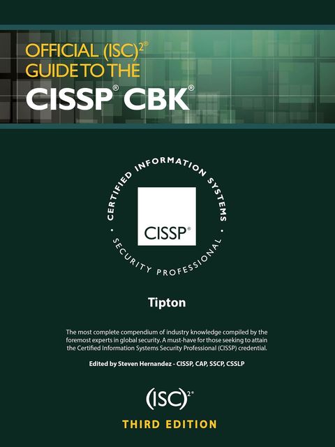 Official (ISC)2 Guide to the CISSP CBK, Third Edition ((ISC)2 Press), Steven, Hernandez CISSP