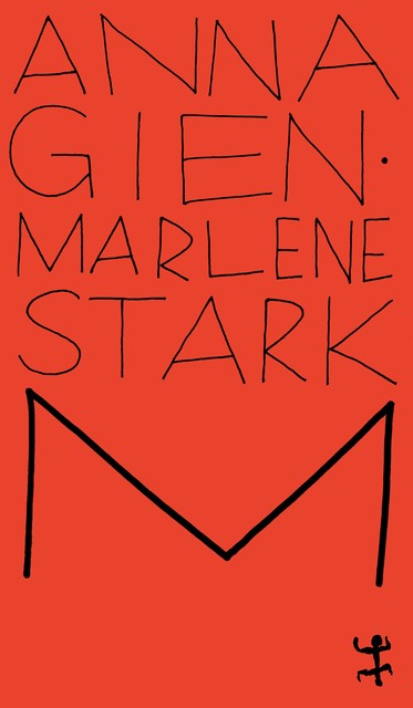 M, Anna Gien, Marlene Stark