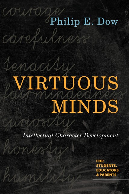 Virtuous Minds, Philip E. Dow