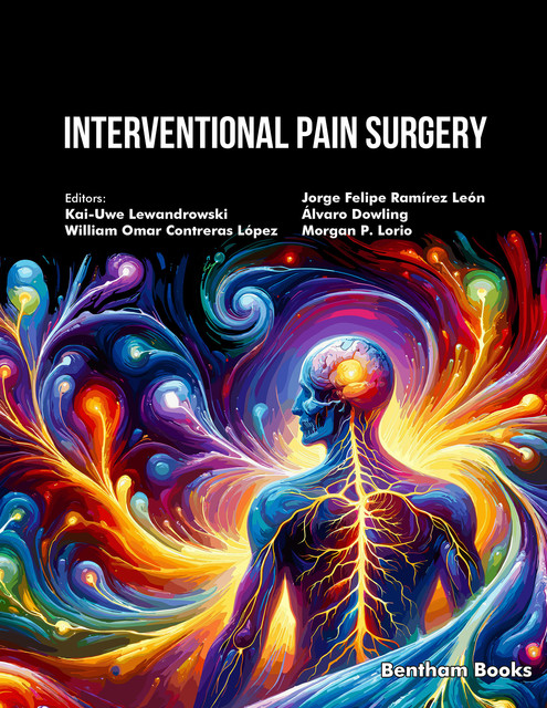 Interventional Pain Surgery, amp, Jorge Felipe Ramírez León, Kai-Uwe Lewandrowski, Morgan P. Lorio, William Omar Contreras López, Álvaro Dowling