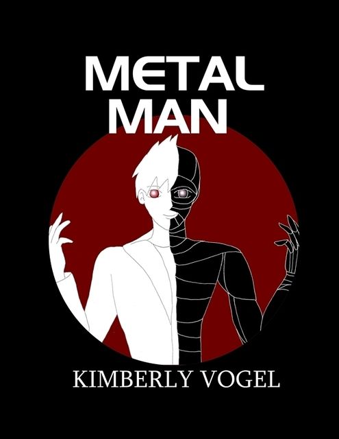 Metal Man, Kimberly Vogel