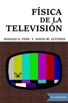 Física de la televisión, David M. Lutyens, Donald G. Fink