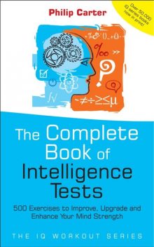 The Complete Book of Intelligence Tests, Philip Carter